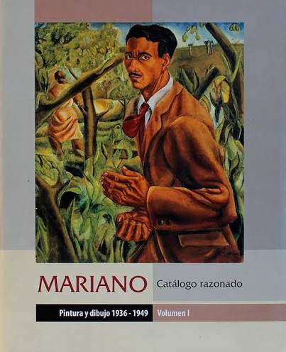 Mariano. Catalogo Razonado. Volumen I