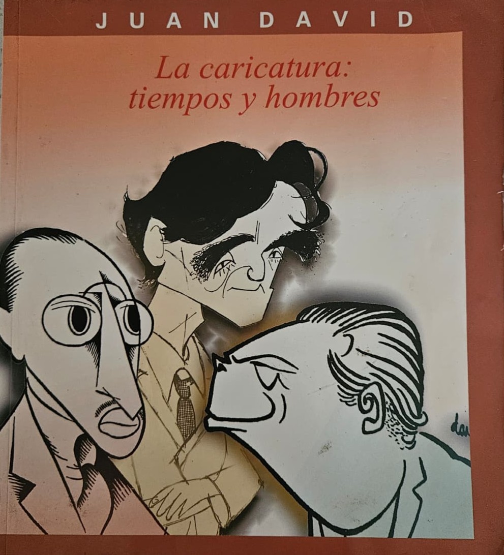 Juan David. La caricatura: tiempos y hombres