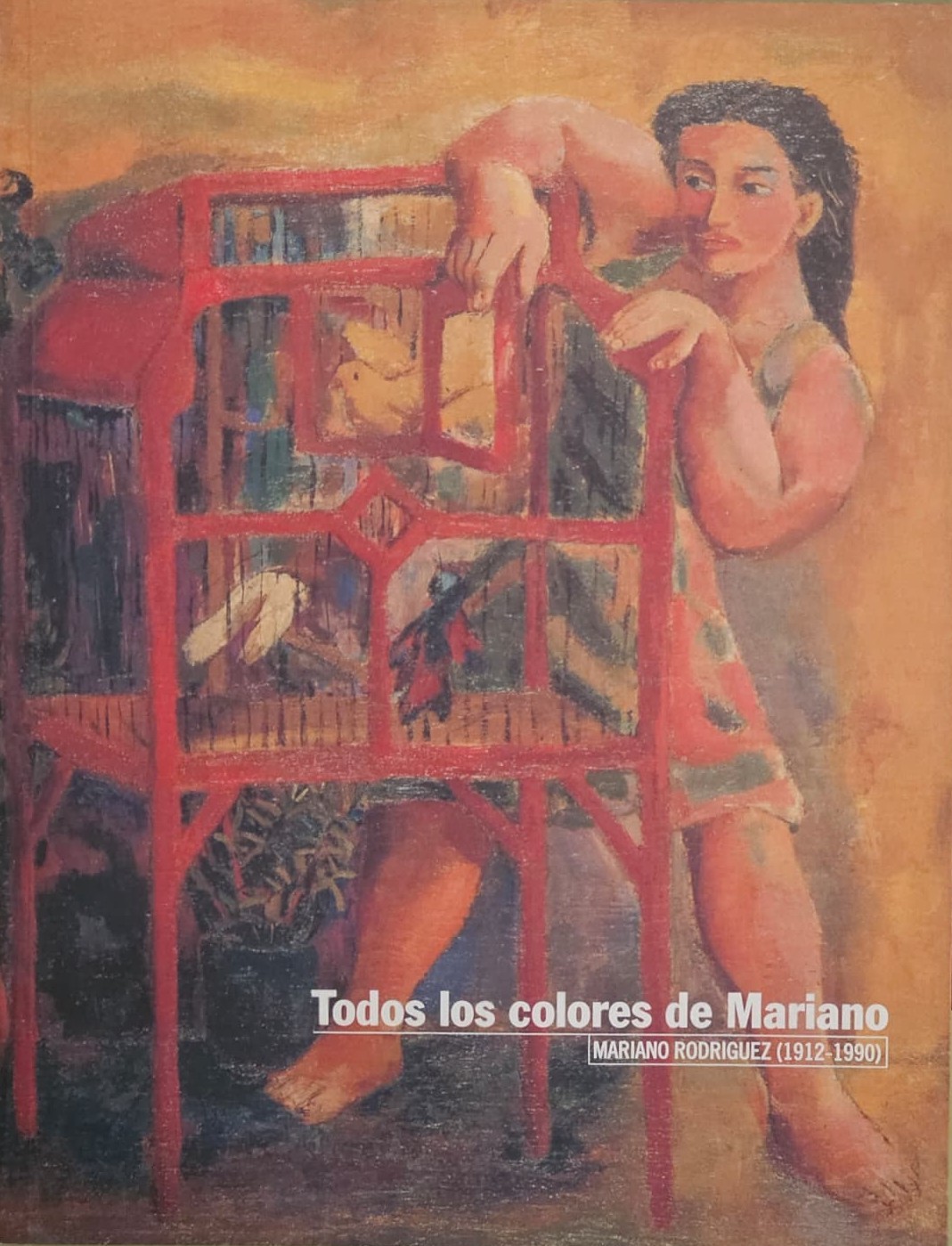 Todos los colores de Mariano 1912-1990